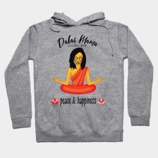 Dalai Mama wishes you Peace and Happiness Hoodie